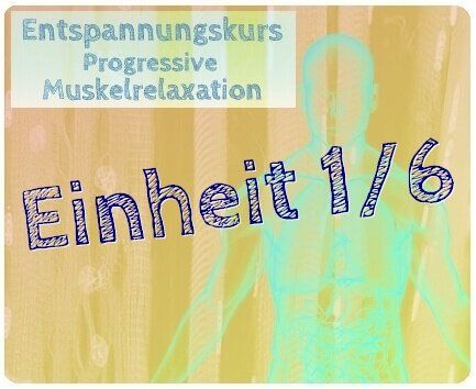 Progressive Muskelentspannung 1