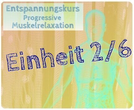Progressive Muskelentspannung 2