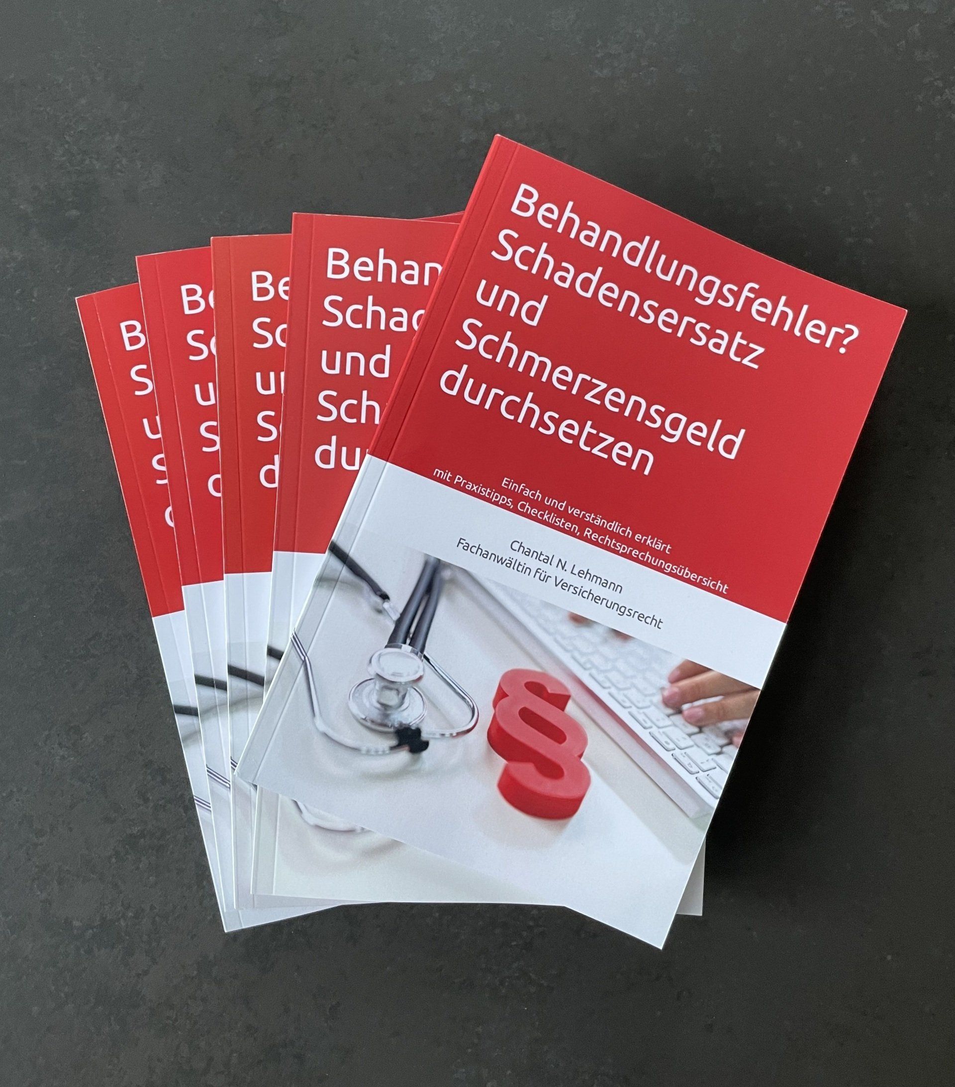 Ärztepfusch und Schadensersatz Behandlungsfehler? Schadensersatz und Schmerzensgeld durchsetzen, Ratgeber, Amazon, Chantal N. Lehmann