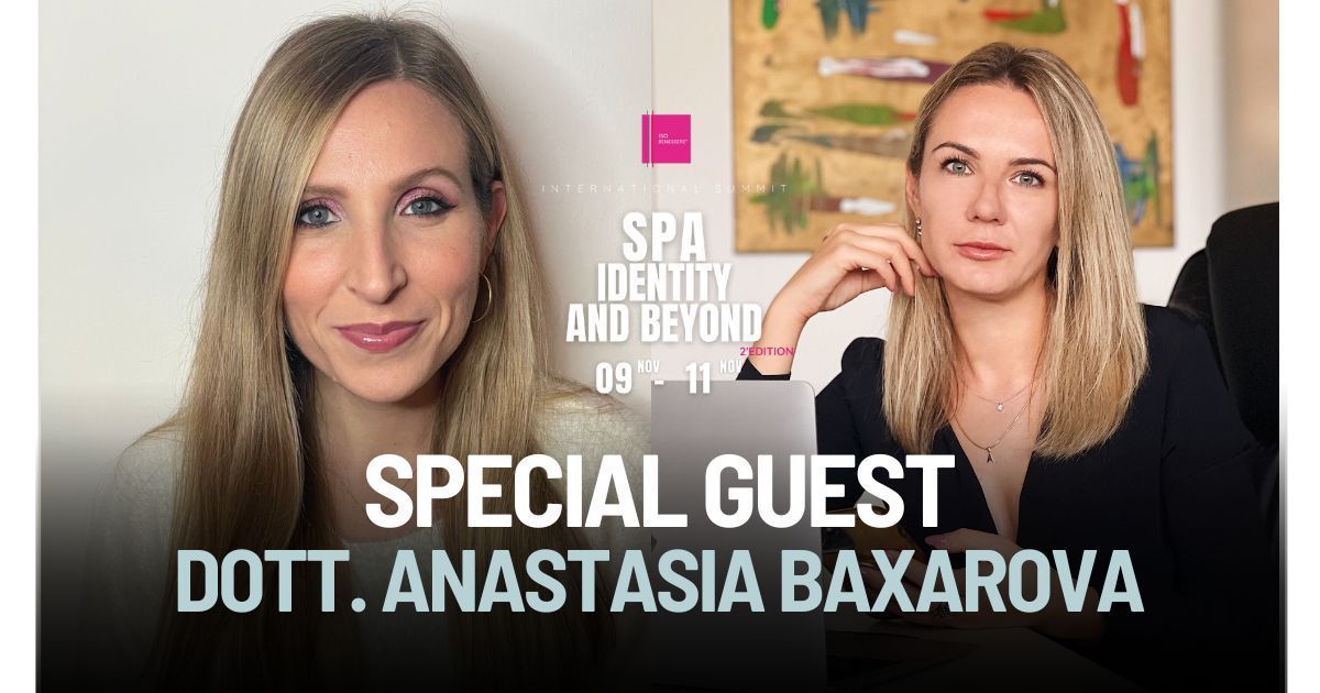 Intervista ad Anastasia Baxarova ISO Benessere Spa Identity and Beyond 2023
