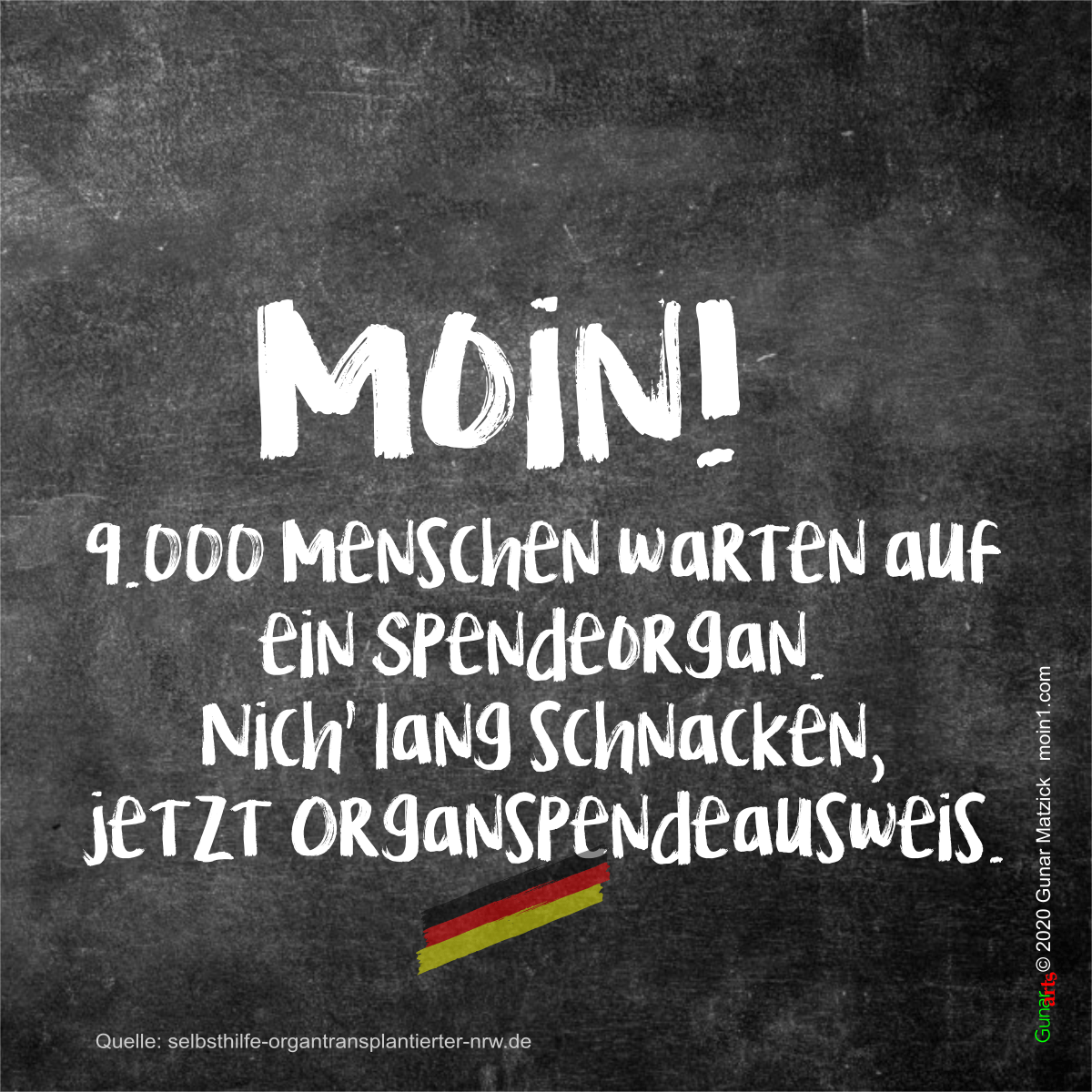 9.000 Menschen in Deutschland warten auf ein Spendeorgan. Nich' lang schnacken, jetzt Organspendeausweis. Moin! von gunar-arts.com