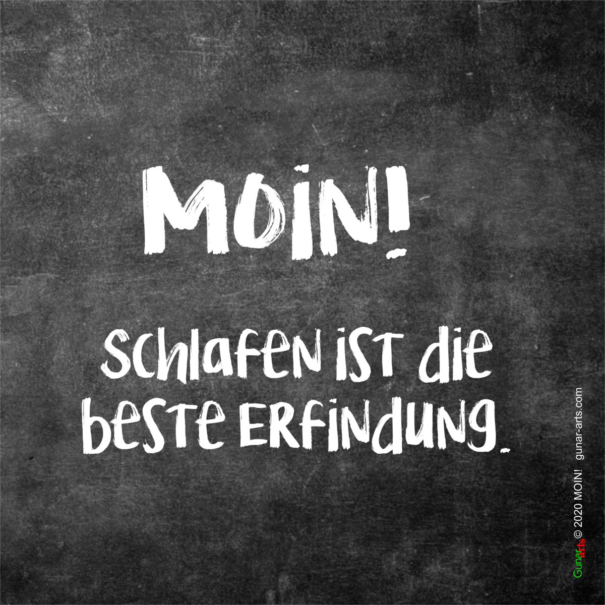 Schlafen ist die beste Erfindung. Moin! von gunar-arts.com