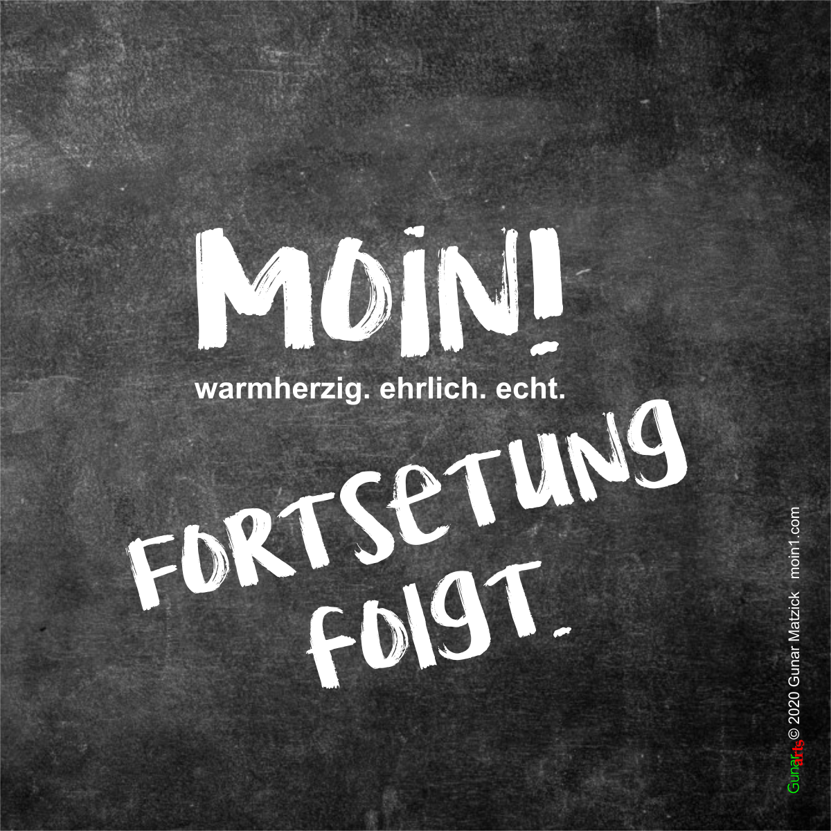 Fortsetzung folgt Moin! von gunar-arts.com