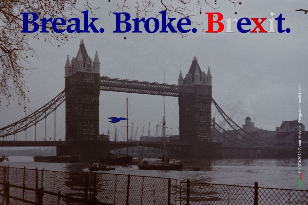 Break. Broke. Boris. Brexit. Januar 2020.