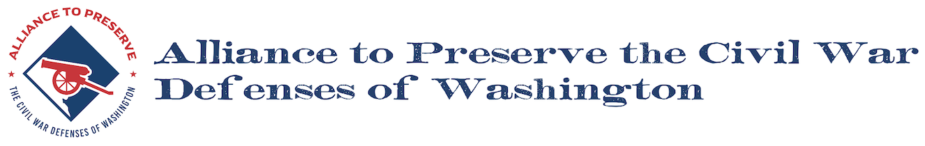 Alliance to Preserve the Ciivl War Defenses of Washington Alliance to Preserve the Civil War Defenses of Washington