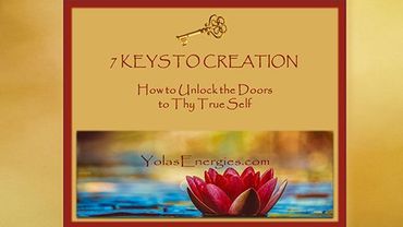 7 Keys to Creation ~ Call Yola now (321) 837-9683 7 Keys to Creation ~ Call Yola now (321) 837-9683