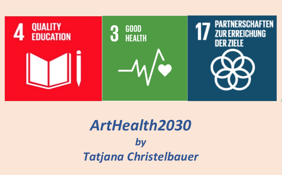 Art&Health acts, consulting, promotion, research Art&Health 2030 Health Leadership, Welbeing practices