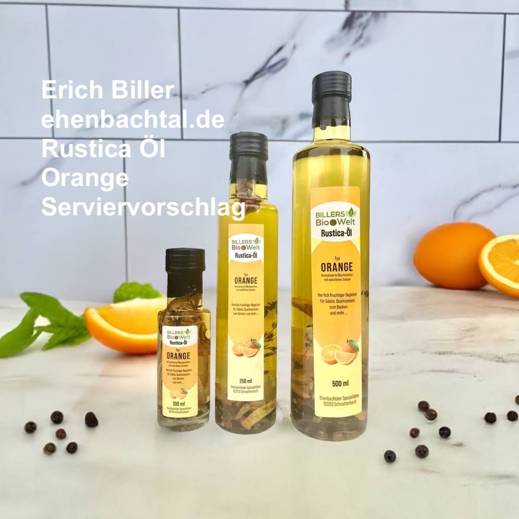 Erich Biller, Ehenbachtal.de, Rustica Öl, Bio Öl, Orange, Bio, Dipp, Sirup, Gemüsereform, Pfannenbrot, Pfannkuchen, Muffin, Gewürzmischung, BB Cup, Pasta Avanti, Curry,