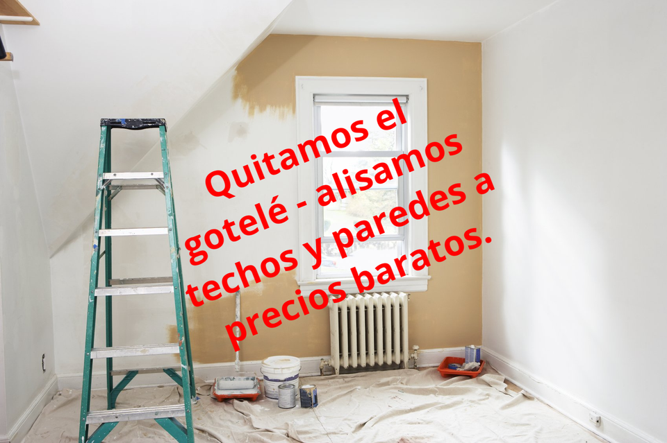 Empresa para pintar y quitar el gotelé Alcorcón . quitar el Gotelé - alisado de paredes y techos Alcorcón