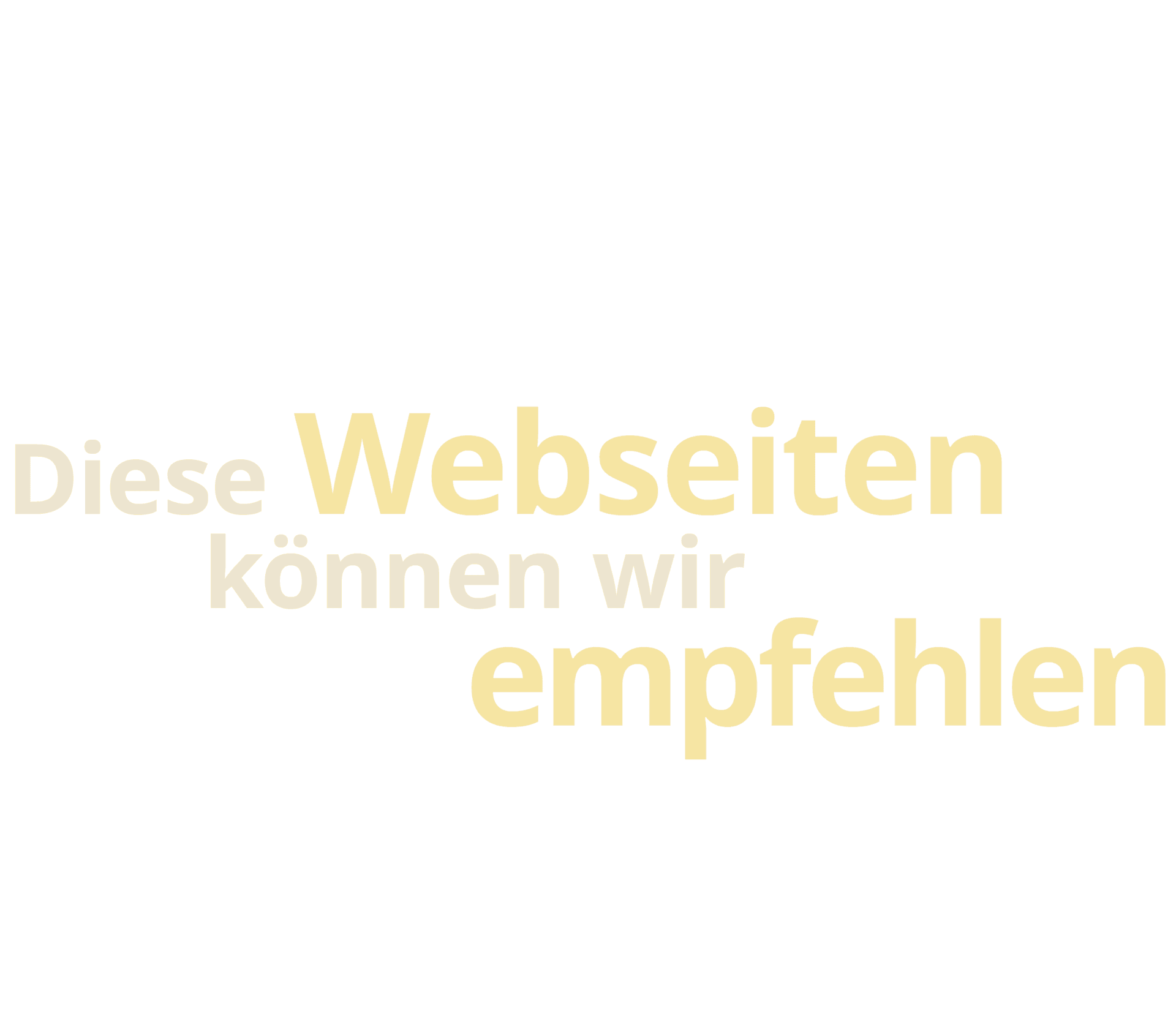 Diese Webseiten können wir empfehlen