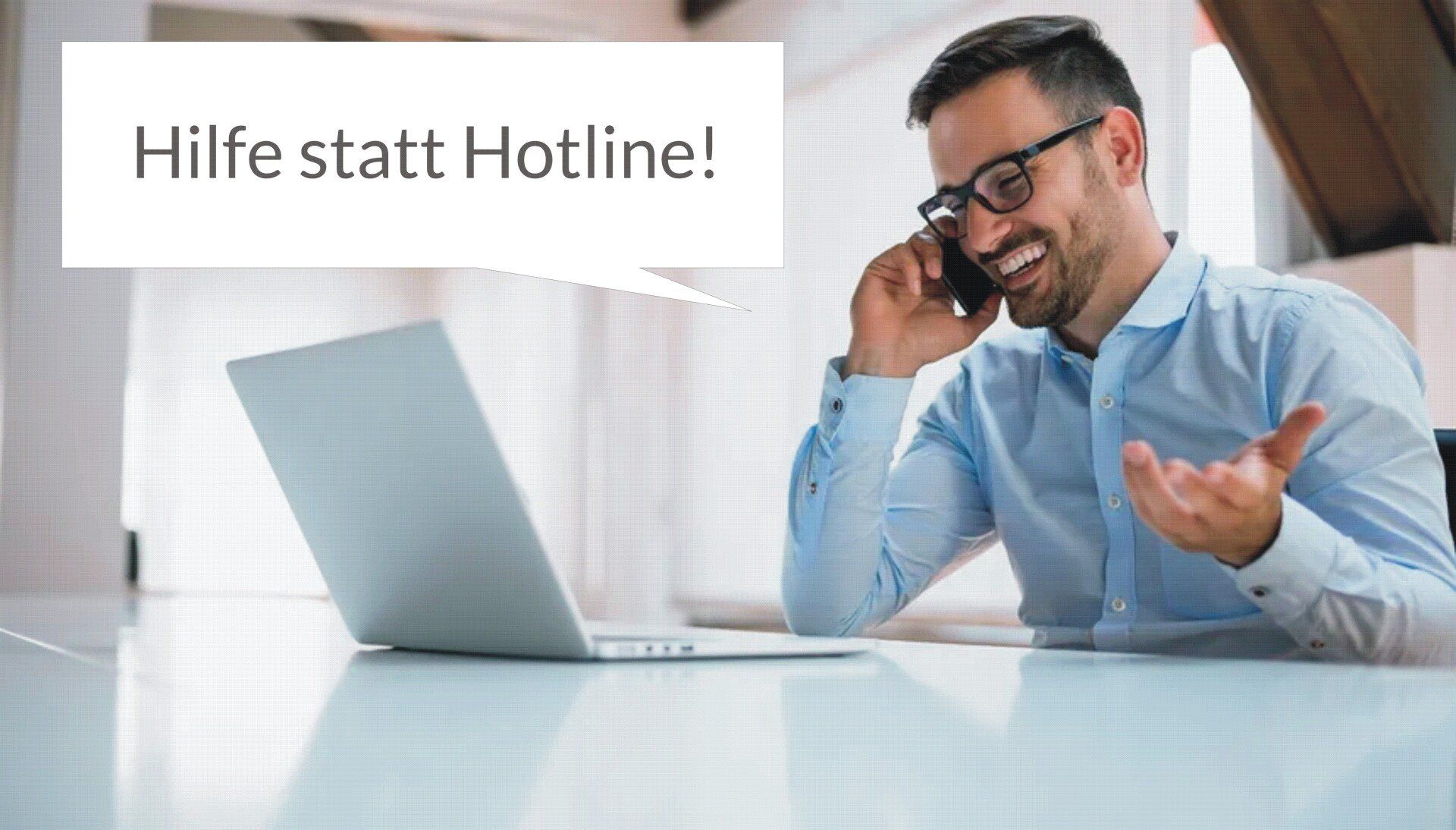 Hilfe statt Hotline! Kompetenter IT Service