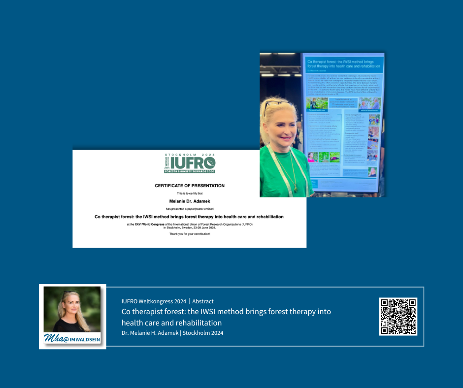 Co therapist forest: the IWSI method brings forest therapy into health care and rehabilitation, Dr. Melanie H. Adamek, IUFRO2024 Co therapist forest: the IWSI method brings forest therapy into health care and rehabilitation|Dr. Melanie Adamek|IUFRO2024