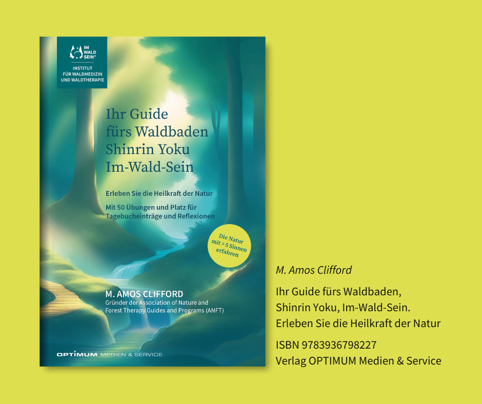 M. Amos Clifford, Ihr Guide fürs Waldbaden, Shinrin Yoku, Im-Wald-Sein. Erleben Sie die Heilkraft der Natur, ISBN 9783936798227, Verlag OPTIMUM Medien & Service, München N
Nature’s healing power: M. Amos Clifford, your guide to forest bathing, Shinrin Yoku, Im-Wald-Sein. ISBN 9783936798227
