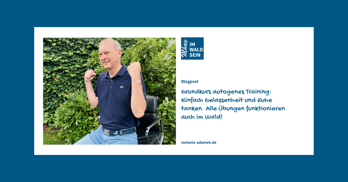 Blog-Artikel, Dr. Melanie H. Adamek, Übungsanleitung autogenes Training und Grundkurs