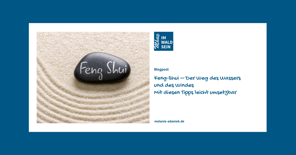 Feng-Shui, einer der ältesten asiatischen praktischen Künste. Tipps zur Umsetzung