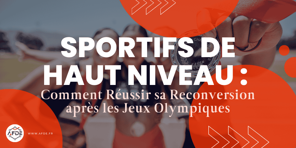 Sportifs de Haut Niveau : Réussir sa Reconversion après les JO