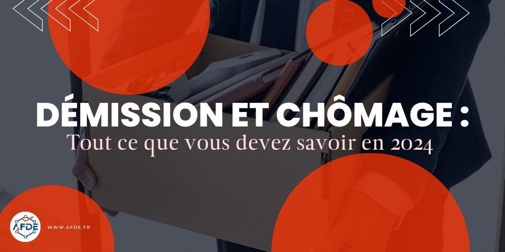 Démission et chômage : tout ce que vous devez savoir en 2024