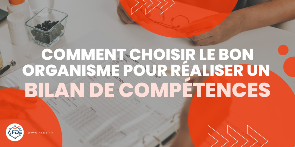 Comment choisir le bon organisme pour réaliser un bilan de compétences