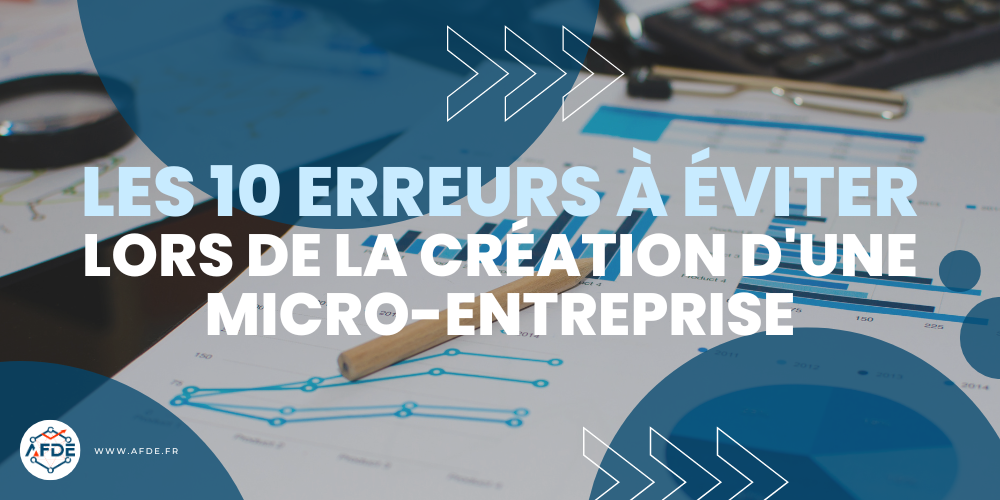 article les 10 erreurs à éviter lors de la création d'une micro-entreprise