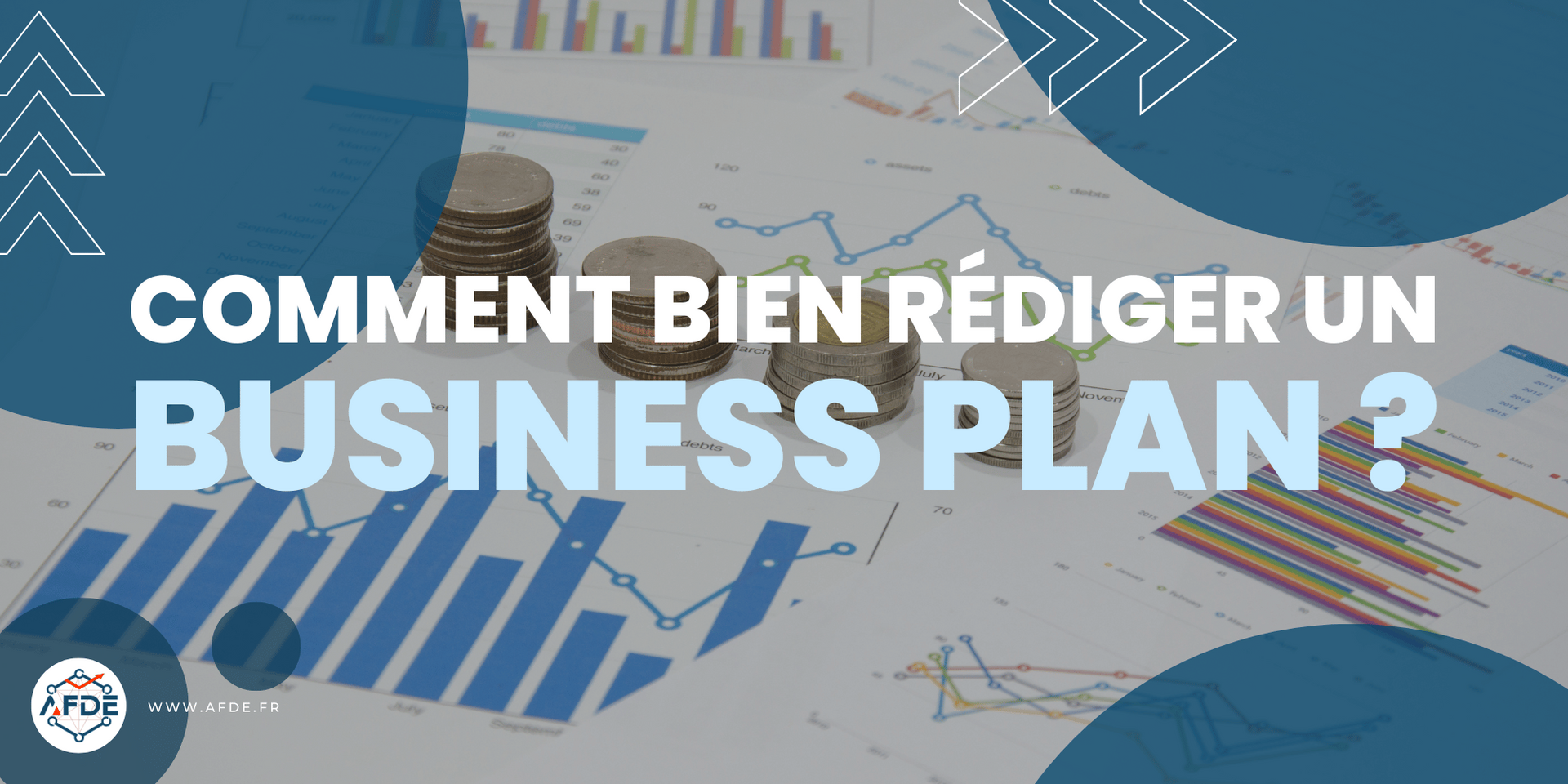 Comment bien rédiger un Business Plan ?