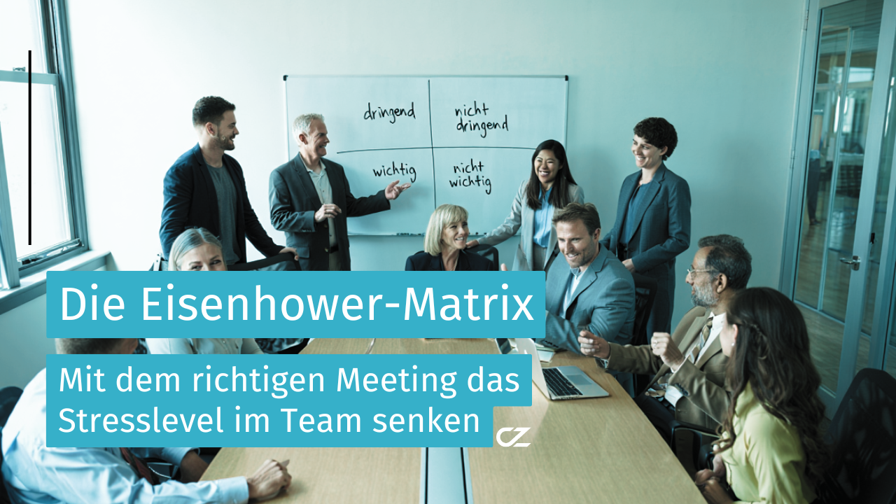 Wie Sie ein Team-Meeting mit der Eisenhower-Matrix gestalten, um Stress zu reduzieren.