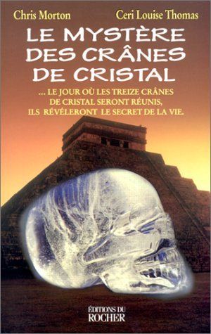 Crâne de Cristal, Crystal Skull, Patrice Marty