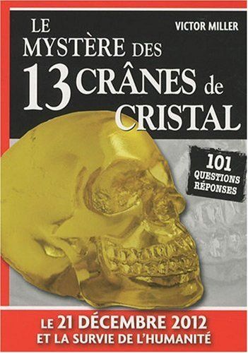 Crâne de Cristal, Crystal Skull, Patrice Marty