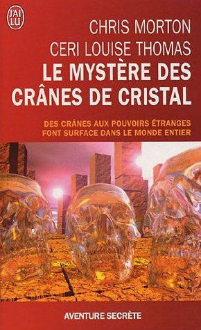 Crâne de Cristal, Crystal Skull, Patrice Marty