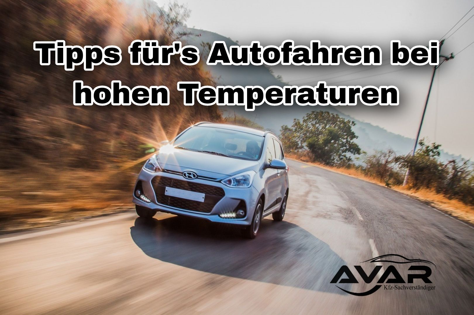 Tipps fürs Autofahren bei hohen Temperaturen Tipps fürs Autofahren bei hohen Temperaturen