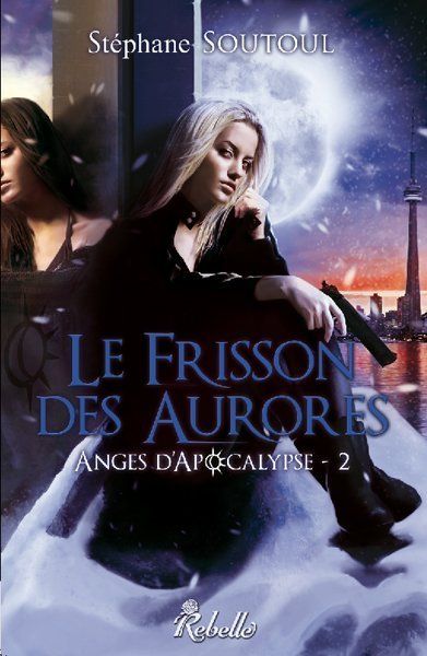 Anges d'apocalypse de Stéphane Soutoul, une saga en 5 tomes d'urban-fantasy.