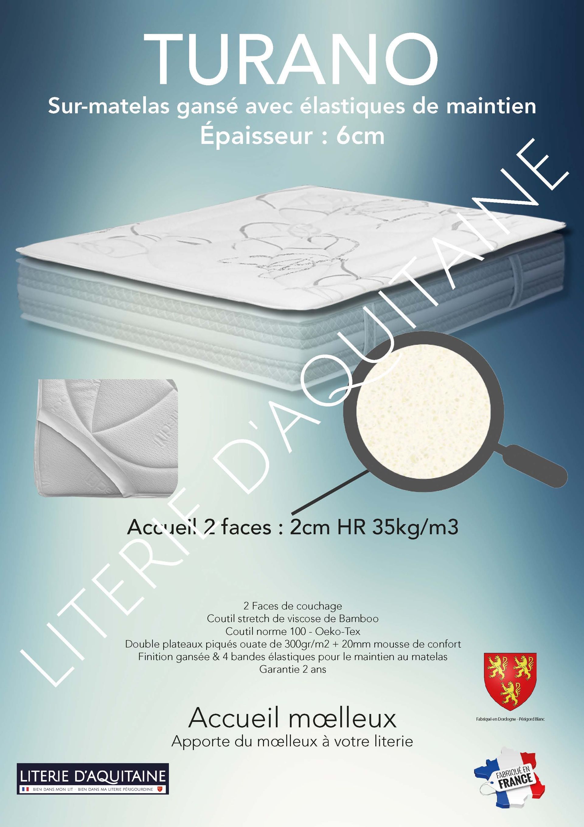Sur-matelas Sur-matelas 6cm 2 Faces de couchage Double plateaux piqués ouate de 300gr/m2 + 20mm mousse de confort (mousse HR pour le TURANO ou mousse Visco NAPOLI) Finition gansée & 4 bandes élastiques pour le maintien au matelas Coutil viscose deBamboo stretch - Norme 100 - Oeko-Tex Accueil mœlleux Soutien mœlleux Apporte du mœlleux à votre literie Garantie 2 ans Fabrication Française
Apporte mœlleux à votre matelas trop ferme