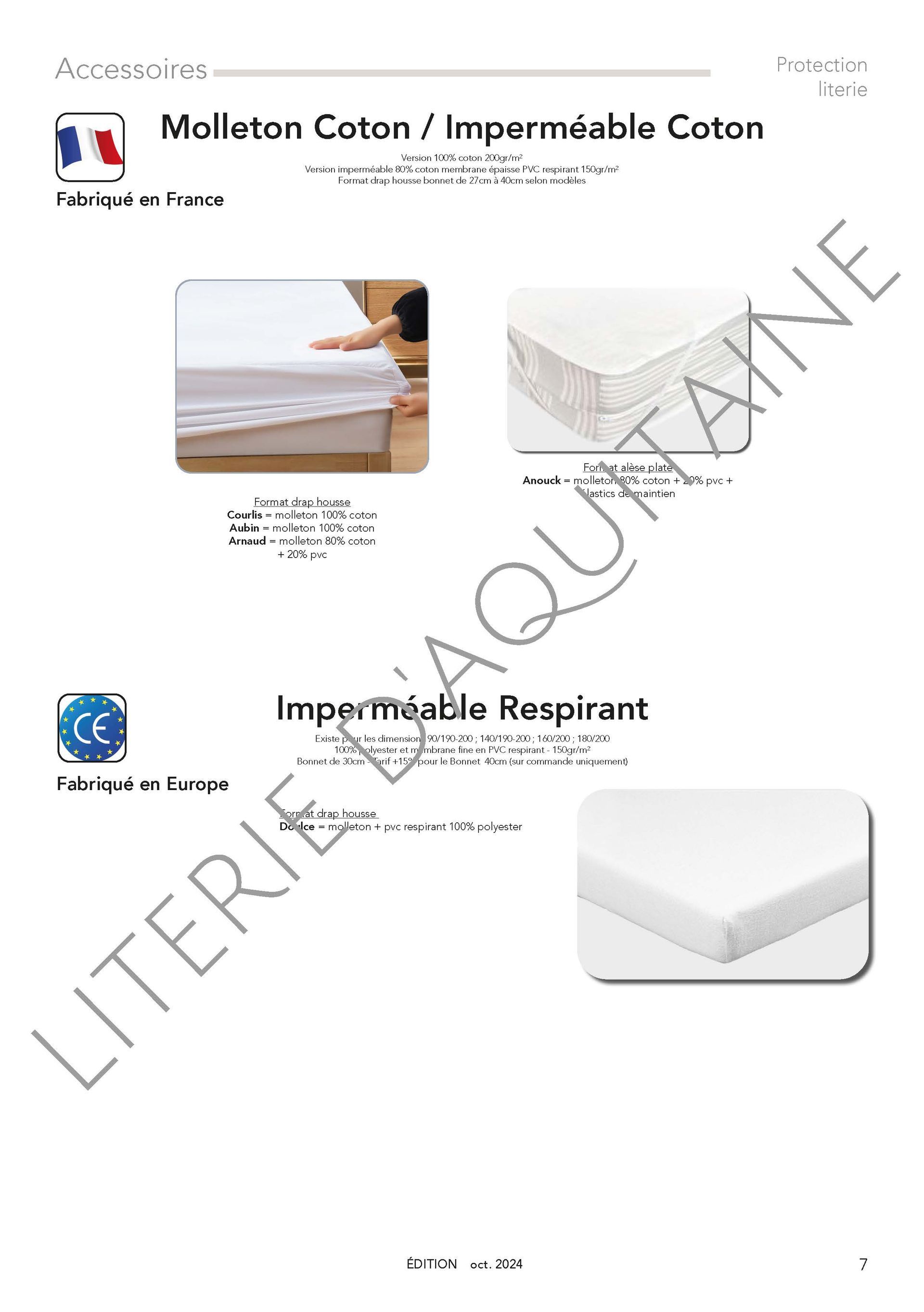 MOLLETON IMPERMEABLE RESPIRANT :
Existe pour les dimensions 90/190-200 ; 140/190-200 ; 160/200 ; 180/200 - 100% coton et membrane fine en PVC respirant - 150gr/m²
SOUS-TAIES :
Enveloppe molleton 100% coton ou molleton avec 1 face pvc - Lavage à 95°C