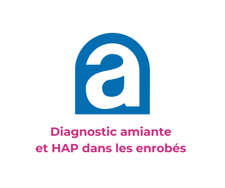 Diagnostic amiante et HAP dans les enrobés