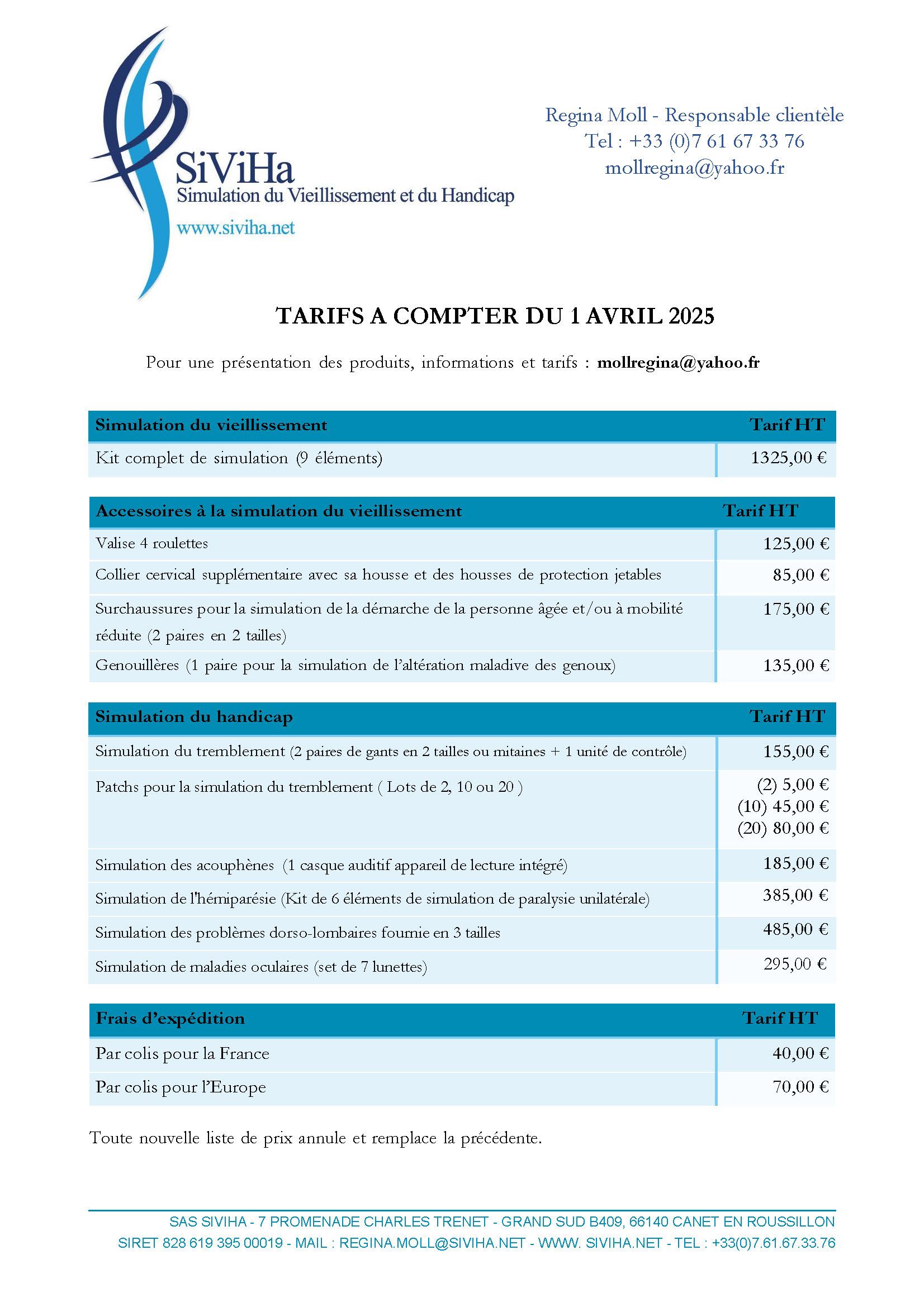 Vous pouvez télécharger notre liste de prix dans les documents en bas de page Tarifs simulateur du vieillissement et du handicap