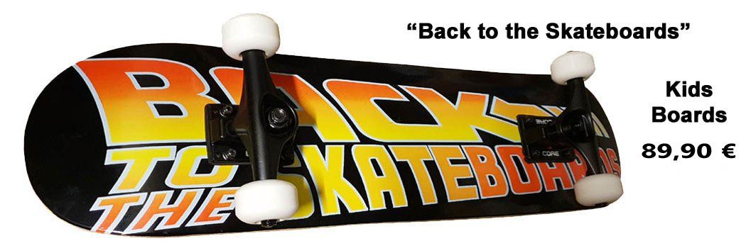 Kinder Skateboard Komplettboard Back to the Skateboards