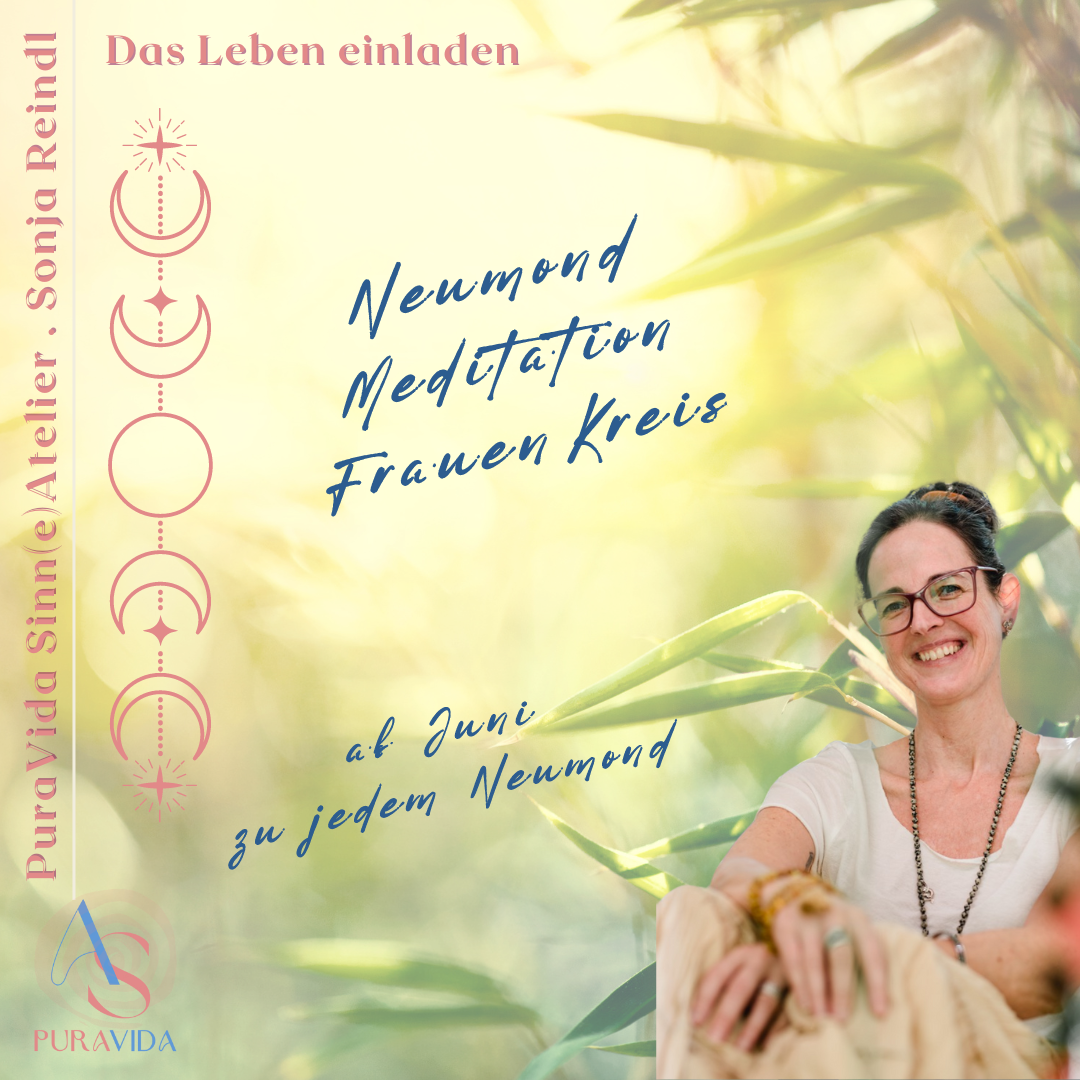 Neumond, Meditation, Frauenkreis, Frausein, weibliche Kraft, Bad Gleichenberg, Sonja Reindl