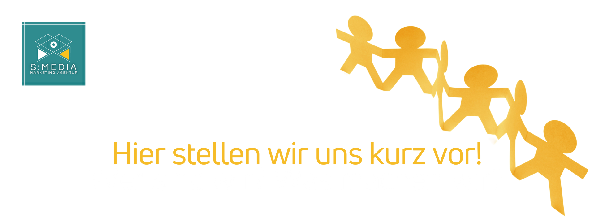 Hier stellen wir uns nur kurz vor! S:media Grafik: Hier stellen wir uns kurz vor!