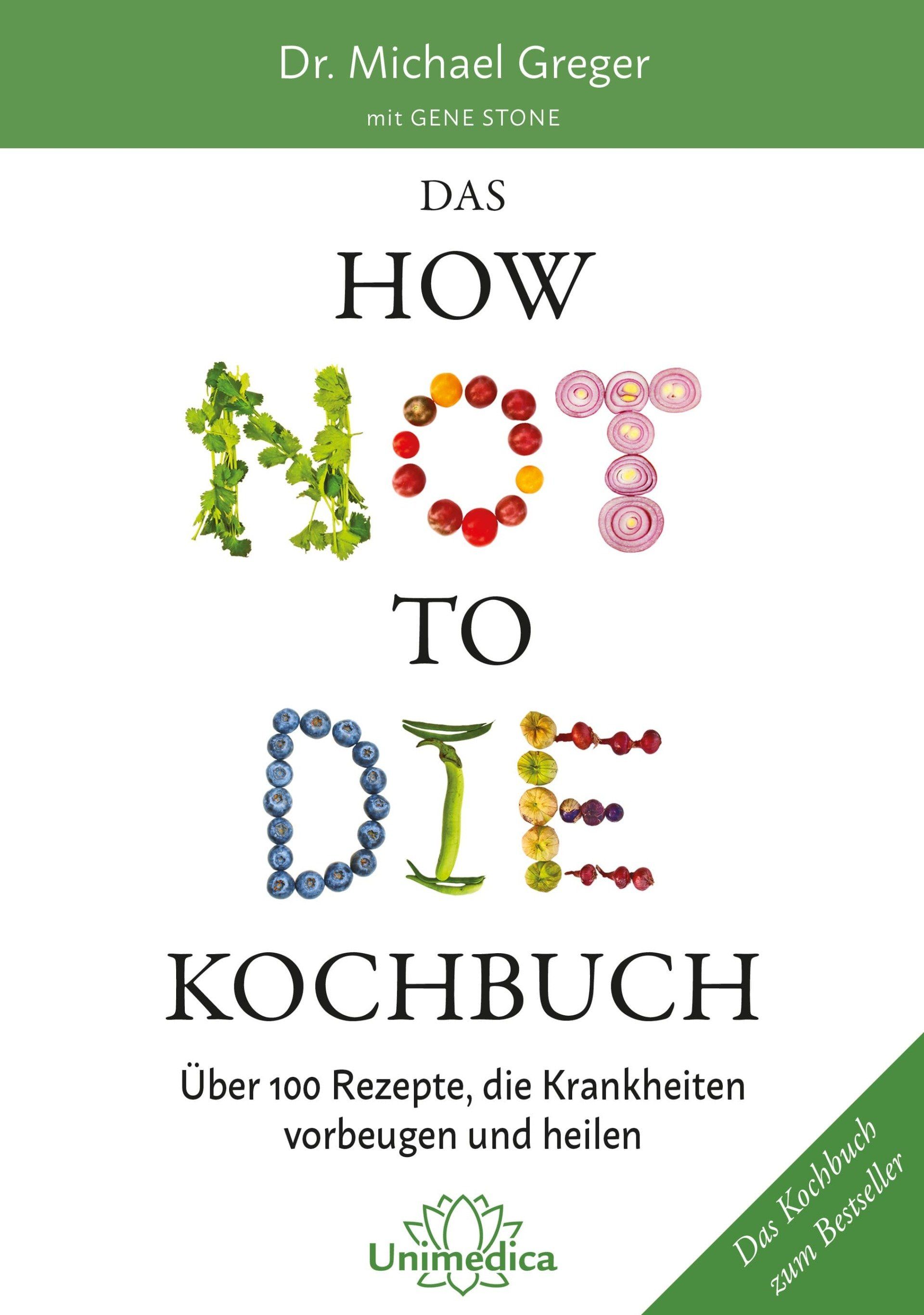 Hier kaufen! how-not-to-die-kochbuch-dr-michael-gregor-rezension-unimedica-narayana-verlag-wissen-ist-mehr