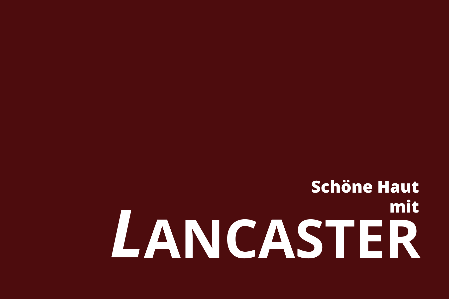 wieder-schoene-feste-pralle-haut-mit-lancaster-wissen-ist-mehr