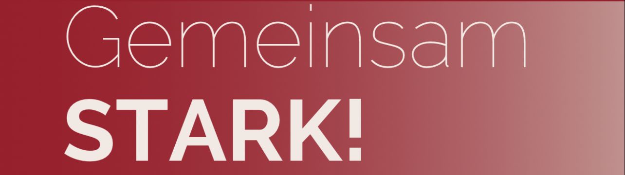 Gemeinsam stark - unser Slogan