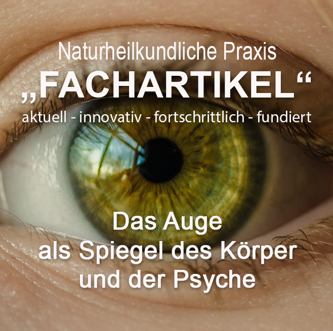 Fachartikel – Die Iridologie in der naturheilkundlichen Praxis Fachartikel – Die Iridologie in der naturheilkundlichen Praxis