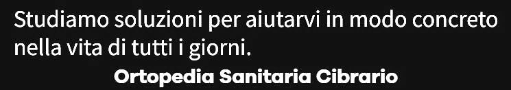 Ortopedia Cibrario soluzioni per la vita