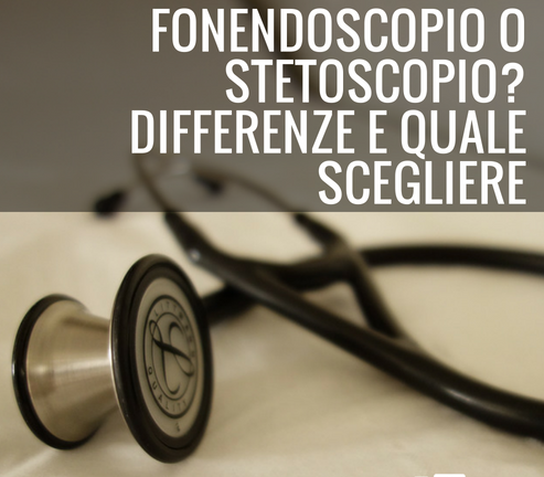 Fonendoscopio o stetoscopio? Ecco le differenze e quale scegliere ORTOPEDIA SANITARIA CIBRARIO