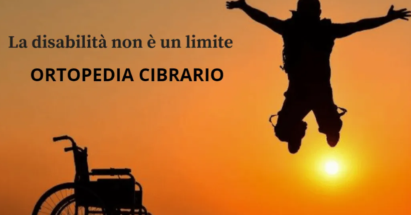 la disabilità non è un limite ortopedia cibrario