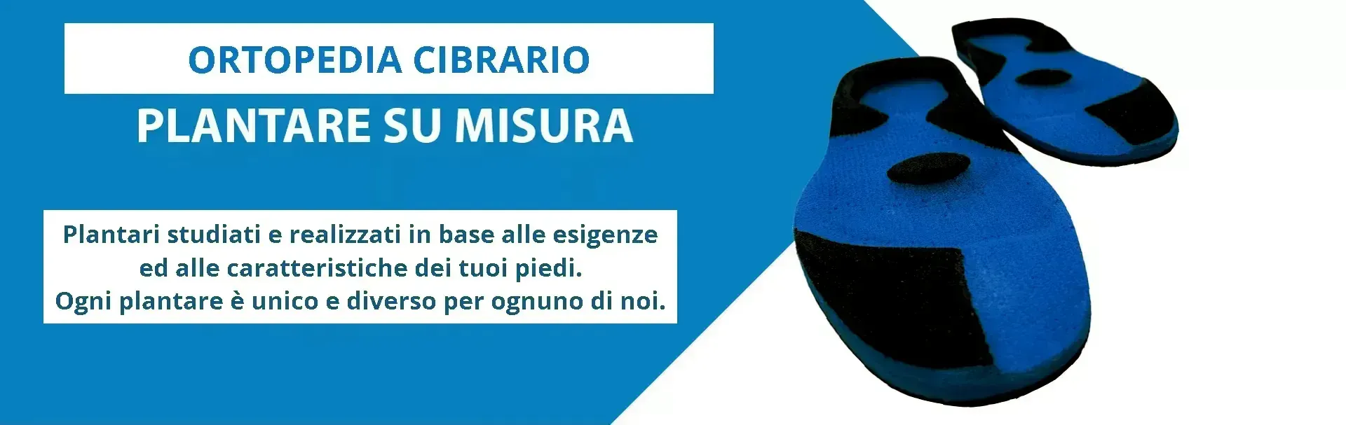 PLANTARI ORTOPEDICI SU MISURA ORTOPEDIA CIBRARIO