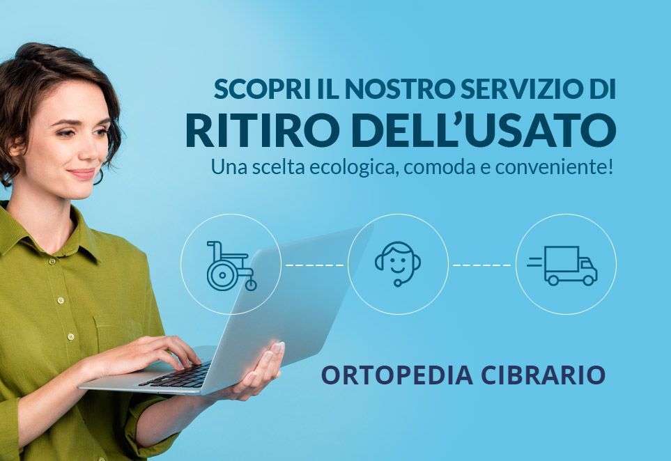 valutazione e ritiro dell'usato ORTOPEDIA CIBRARIO TORINO