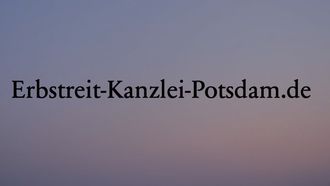 www.Erbstreit-Kanzlei-Potsdam.de