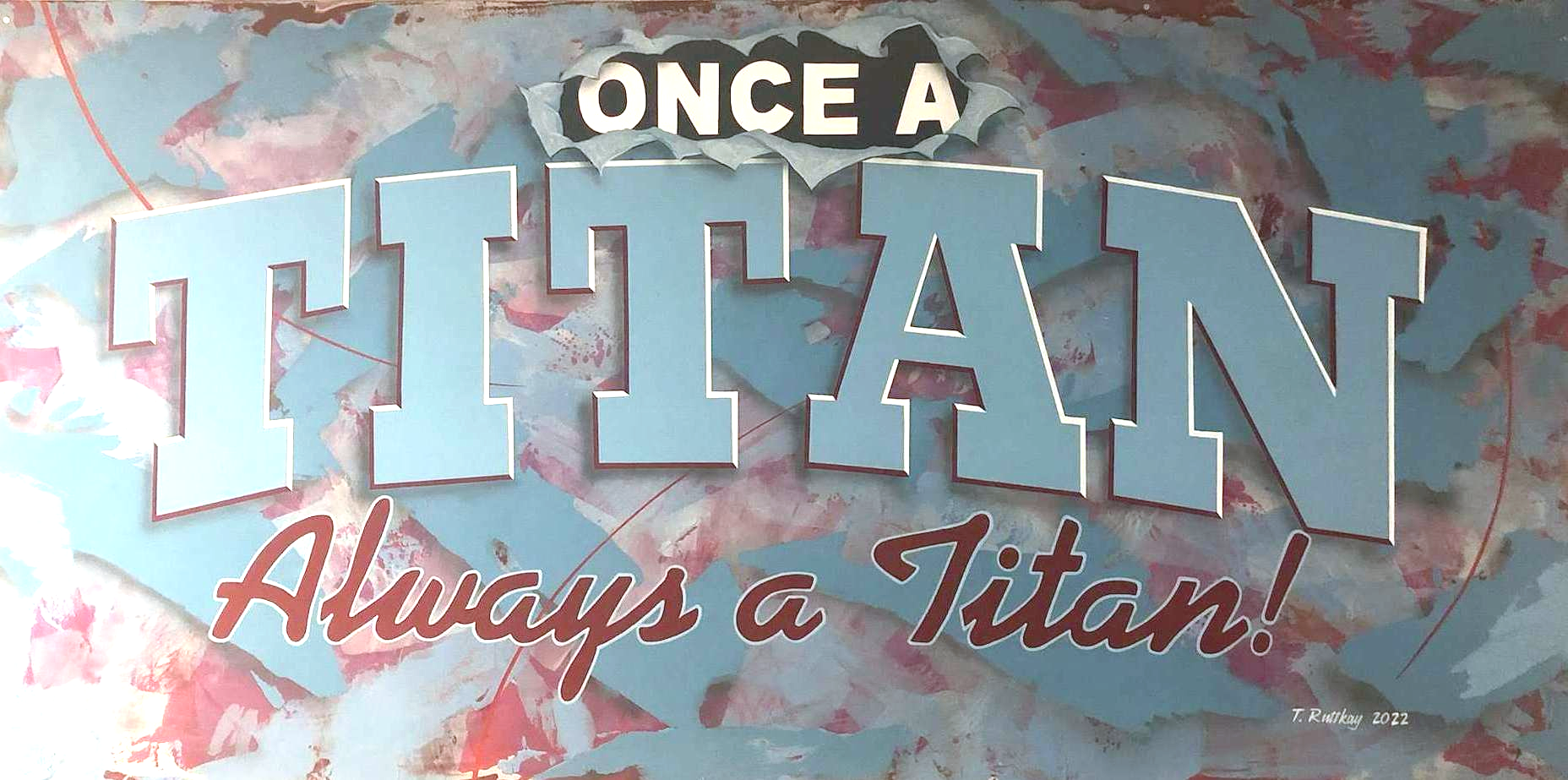 Once A Titan Always a Titan painting by Thomas Ruttkay, Class of 1970