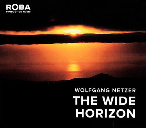 Wolfgang Netzer: The Wide Horizon Wolfgang Netzer: The Wide Horizon