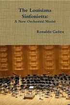 The Louisiana Sinfonietta: A New Orchestral Model The Louisiana Sinfonietta: A New Orchestral Model